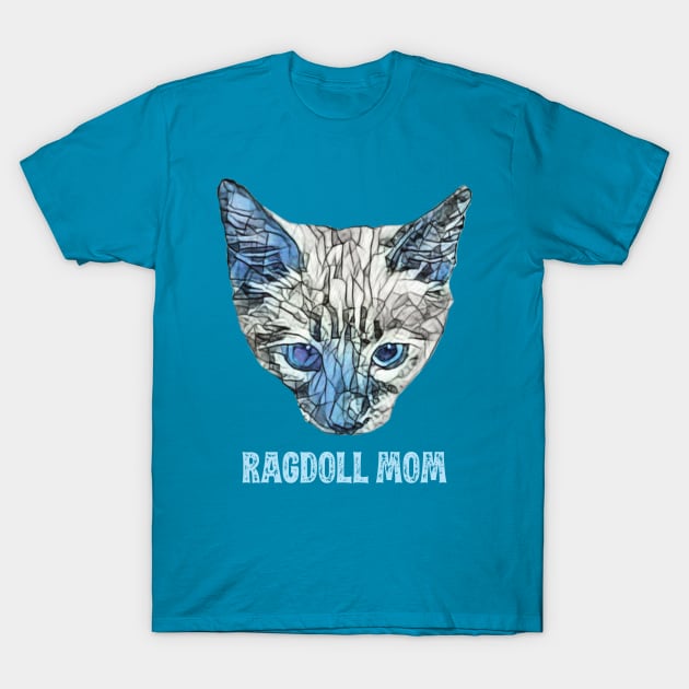 Ragdoll Mom - Ragdoll Cat Mom Design T-Shirt by DoggyStyles